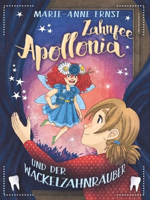 cover image of Zahnfee Apollonia und der Wackelzahnräuber